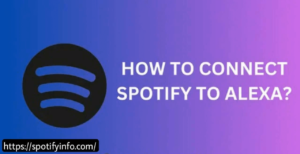 How to Connect Spotify to Alexa