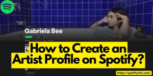 How to Create an Artist Profile on Spotify