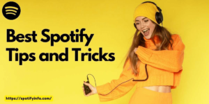 Best Spotify Tips and Tricks