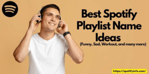 Best Name Ideas for Spotify Playlist