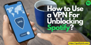 Best VPN for Spotify