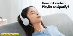 How to Create a Playlist on Spotify