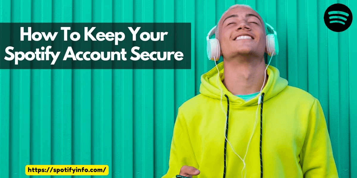 How To Keep Your Spotify Account Secure